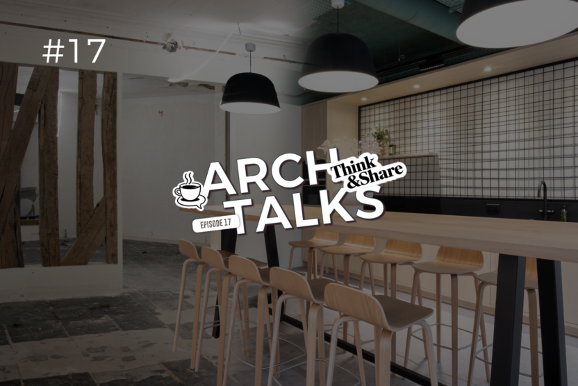 ARCHTALKS Episode 17 Think&Share, Transformer ses espaces de travail sans déménager
